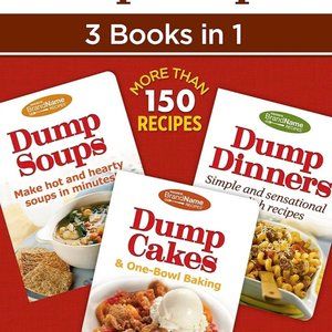 Mouthwatering Brand Name Dump Can Recipes - 3 Books in 1 Delicious Recipes Full